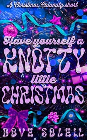 Have Yourself a Knotty Little Christmas: A cozy spicy monster romance holiday short story (Summon D 'verse)