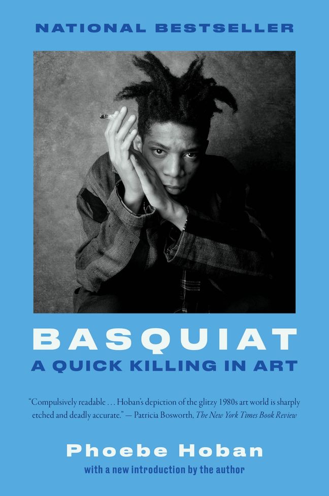 Basquiat: A Quick Killing in Art – The Biography of a Painter's Meteoric Rise from Downtown Graffiti to International Fame (Paperback)