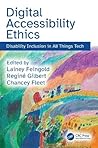 Digital Accessibility Ethics by Lainey Feingold