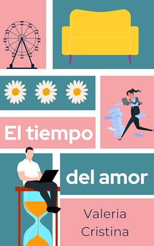 El tiempo del amor (Spanish Edition)