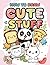 How to Draw Cute Stuff: Ste...