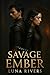 Savage Ember: A Dragon's Cl...
