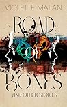 Road of Bones and...
