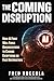 The Coming Disruption by Fred Voccola