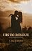His to Rescue by Tasia Timm