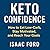 Keto Confidence: How to Eat...