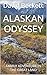 ALASKAN ODYSSEY: FAMILY ADV...