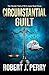 Circumstantial Guilt : The ...