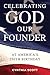 Celebrating God, Our Founde...