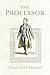 The Professor: Annotated Ed...