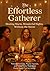 The Effortless Gatherer: Ho...