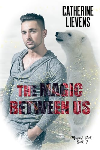The Magic Between Us (Mayport Pack Book 7)