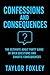 Confessions and Consequence...