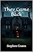 They Came Back by Stephen Coates