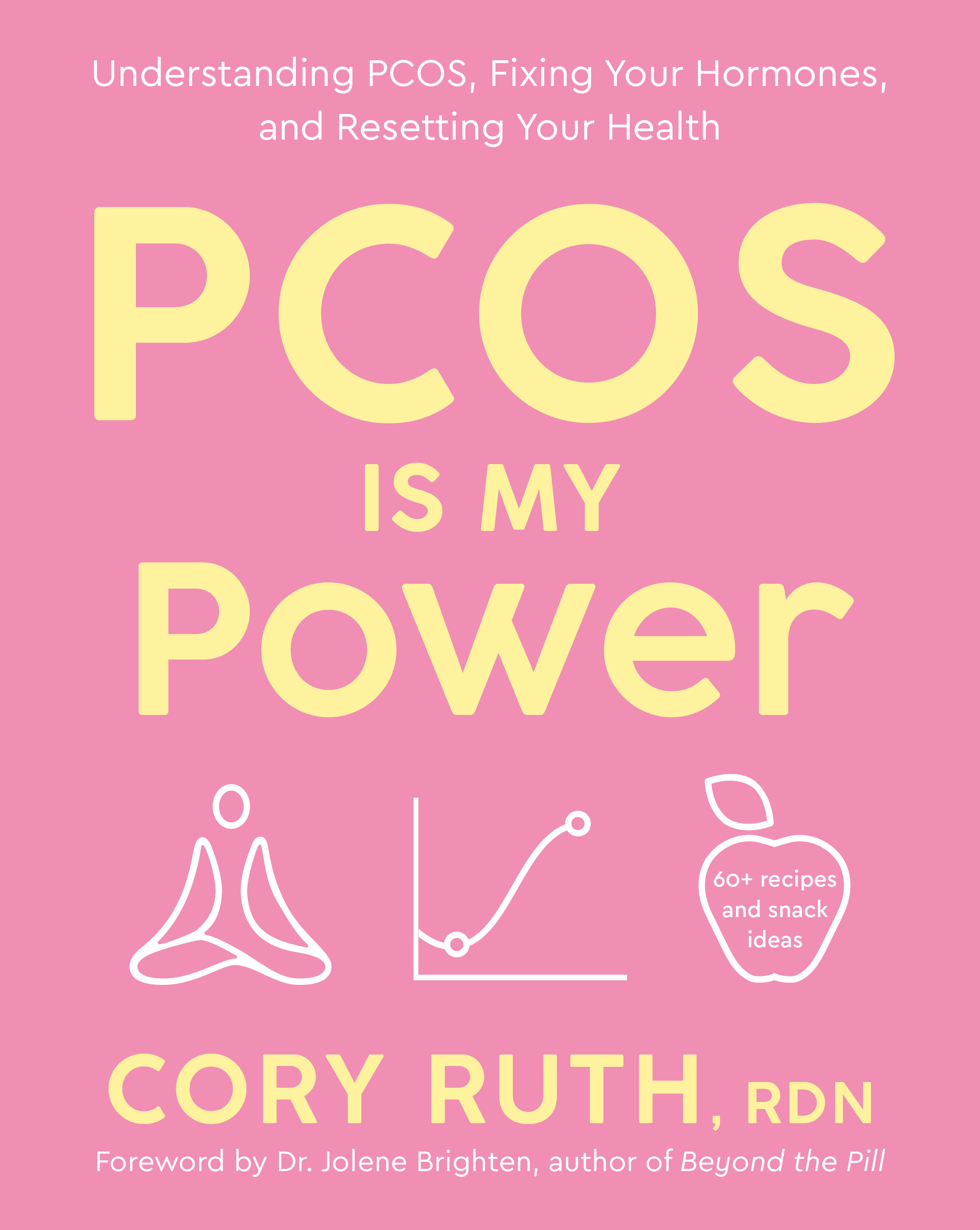 PCOS Is My Power: Understanding PCOS, Fixing Your Hormones, and Resetting Your Health (Paperback)