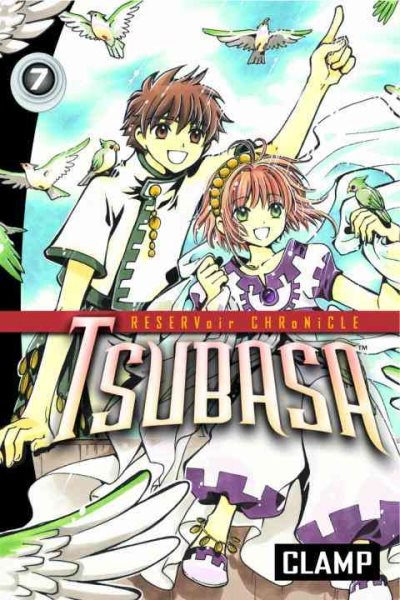 Tsubasa: RESERVoir CHRoNiCLE, Vol. 07 (Tsubasa: RESERVoir CHRoNiCLE, #7)