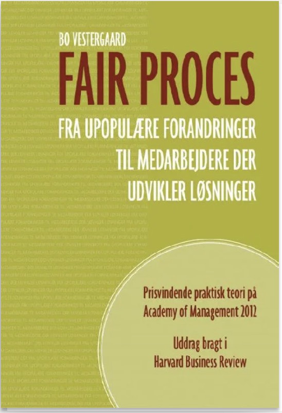 Fair proces: Fra upopulære forandringer til medarbejdere, der udvikler løsninger