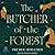 The Butcher of the Forest