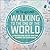 Walking to the End of the World: A Thousand Miles on the Camino De Santiago