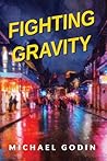 Fighting Gravity:...