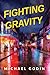 Fighting Gravity: Romance, Recovery, and Rejuvenation in The Big Easy
