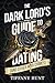 The Dark Lord's Guide to Dating (and Other War Crimes) (Guides to Villainy and Love)