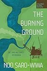 The Burning Ground by Noo Saro-Wiwa