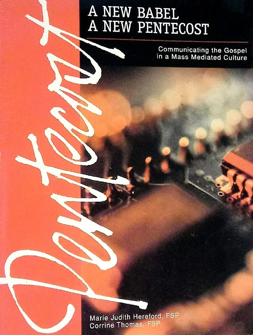 A New Babel, A New Pentacost : Communicating the Gospel in a Mass Mediated Culture