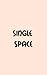 Single Space by Ciana Smoak