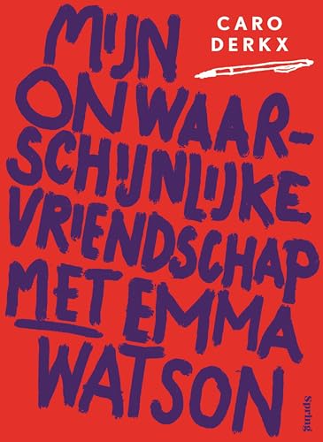 Mijn onwaarschijnlijke vriendschap met Emma Watson (Dutch Edition)