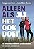 Alleen als jij het ook doet: De (on)logica van ons klimaatgedrag en hoe het anders kan (Dutch Edition)