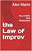 the Law of Improv: Yes, And...