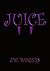 Juice: Wren's Beginning