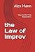 the Law of Improv: Yes, And...