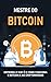BITCOIN: Descubra como comprar, vender e investir em Bitcoin como um profissional (Portuguese Edition)