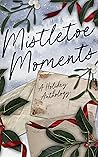 Mistletoe Moments