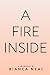 A Fire Inside: A Story of Hope, Healing and Resilience