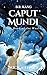 Caput Mundi, the Head of the World by B.R. Kang