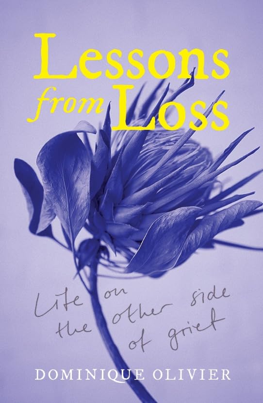 Lessons from Loss: Life on the Other Side of Grief (Kindle Edition)