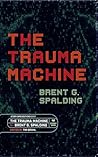 The Trauma Machine