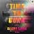 Time to Burn: A Novel