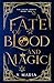 A Fate of Blood and Magic (...