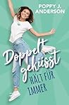 Doppelt geküsst hält für immer by Poppy J. Anderson