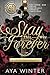 Stay This Way Forever: A Christmas Novella: One band. One house. One wildly chaotic Christmas. (The Hartgrave Tellers: The Prequel Series Book 3)