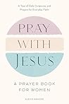 Pray with Jesus: ...
