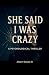 She Said I was Crazy