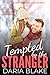 Tempted by the Stranger by Daria Blake Tempted by the Stranger by Daria Blake