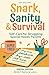 Snark, Sanity, & Survival: ...