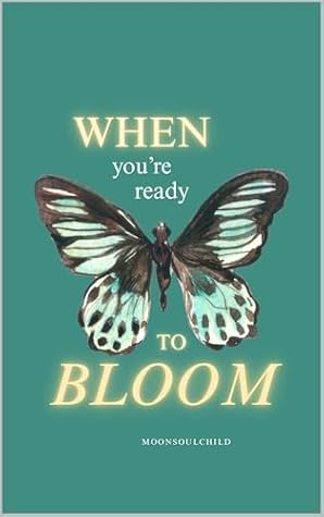 When You're Ready To Bloom (You Are Safe Here Book 1)