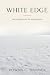 White Edge: An Expedition t...